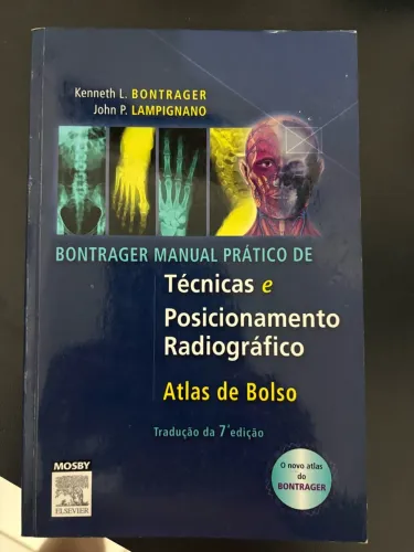 Bontrager - Manual Prático de Técnicas e Posicionamento Radiográfico