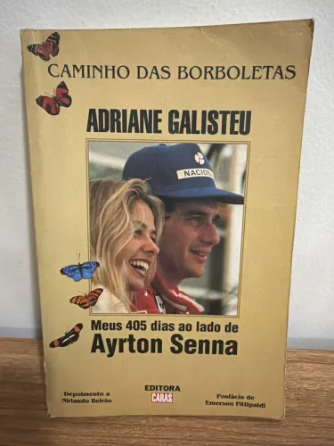 Livro Ayrton Senna Caminho Das Borboletas Adriane Galisteu