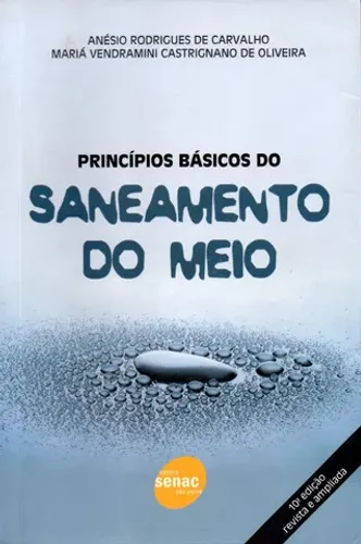 Livro - Princípios Básicos do Saneamento do Meio / Anésio Rodrigues de Carvalho