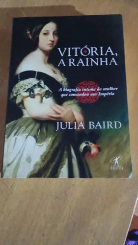 Livro Vitória, A Rainha - Julia Baird
