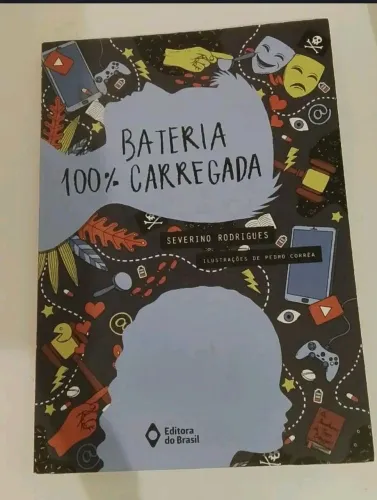 Livro infanto juvenil bateria 100 % carregada- coleção cabeça jovem (Severino Rodrigues)