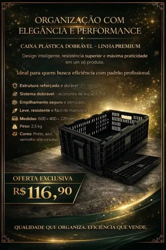 CAIXA PLÁSTICA DOBRÁVEL - LINHA PREMIUM