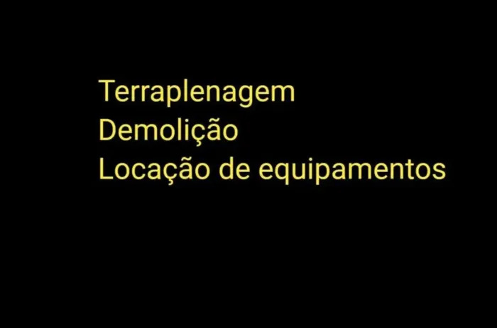Terraplenagem demolição e Locação de equipamentos 