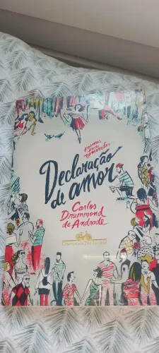 Declaraçoes de Amor - Carlos Drummond de Andrade 