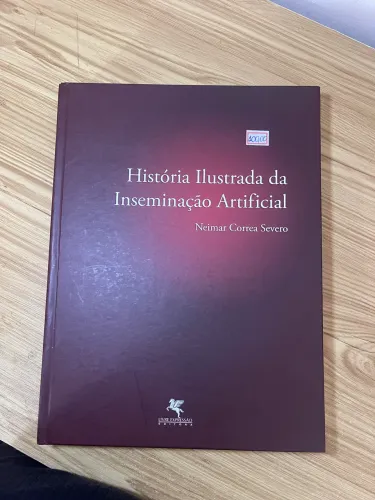 História Ilustrada da Inseminação Artificial Neimar Correa Severo