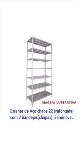 Estante de Aço chapa 22 (reforçada) com 7 bandejas (chapas), Seminova.