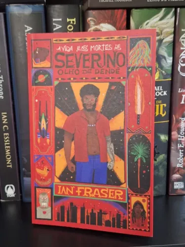 Livro A vida e as mortes de Severino Olho de Dendê - Ian Fraser - Literatura Brasileira
