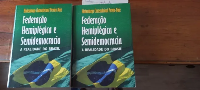 Federação Hemiplégica e Semidemocracia: a Realidade do Brasil. Hindemburgo Chateaubri