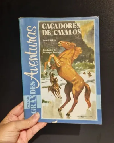 livro coleção grandes aventuras caçadores de cavalos zane grey