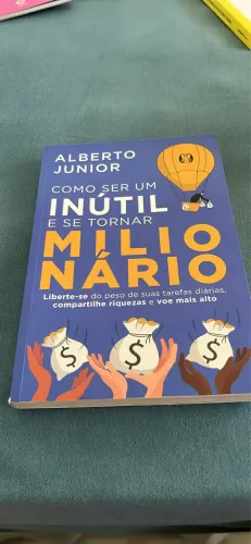 Livro Como Ser Um Inútil e Se Tornar Milionário