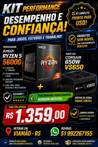Kit Ryzen 5 5600G + Fonte Atx VS650