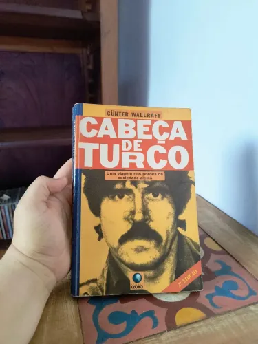 livro cabeça de turco uma viagem nos porões da sociedade alemã günter wallraff globo casa