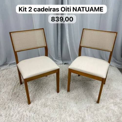 Kit 2 cadeiras Oiti NATUAME - ENTREGA HOJE !!!