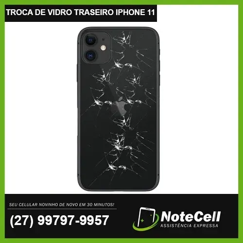 Troca de Vidro Traseiro iPhone 11 - Garantia de 3 Meses!