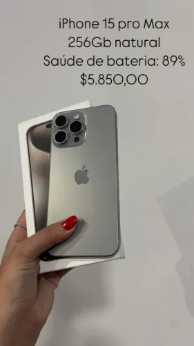 iPhone 15 Pro Max / 256GB / Natural / Saúde de bateria 89% / R$ 5.850,00