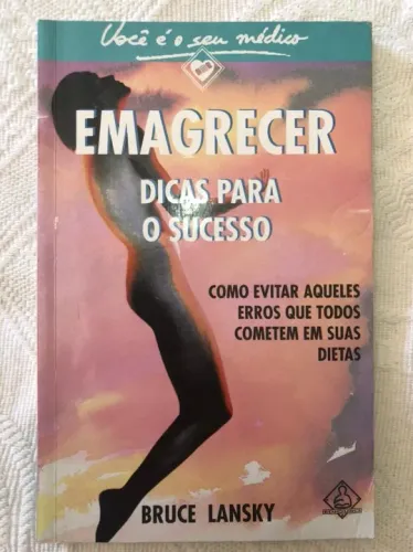 Emagrecer: Dicas para o sucesso