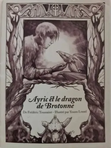 Ayric et Le Dragon de Brotonne - Frédéric Toussaint; Yoann Lossel