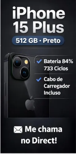iPhone 15 Plus 512GB Preto - Bateria 84% - Cabo Incluso - Excelente Estado