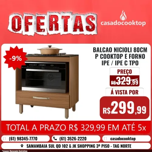 BALCAO NICIOLI 80CM P/ COOKTOP E FORNO IPE/IPE C/ TPO