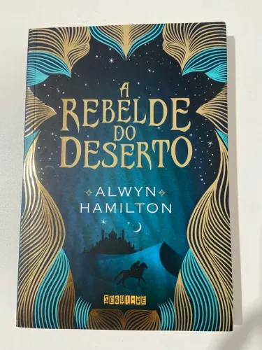 A Rebelde do Deserto - Alwyn Hamilton