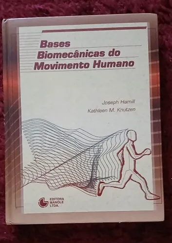 BASES BIOMECANICAS DO MOVIMENTO HUMANO.