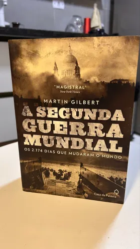 Livro: A Segunda Guerra Mundial - Martin Gilbert