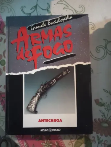 Grande Enciclopédia Armas de Fogo - Anticarga