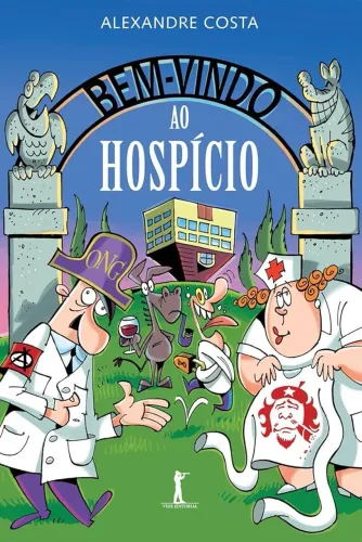 Bem-vindo Ao Hospício ( Alexandre Costa)