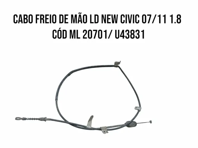 Cabo Freio De Mão Ld New Civic 07/11 1.8 Cód Ml20701/u43831