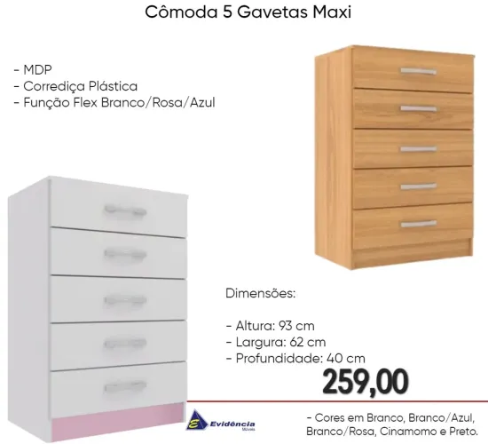Cômoda 5 Gavetas Maxi - Branco, Rosa, Cinamomo e Preto. ENTREGA HOJE MESMO - LIGUE AGORA 