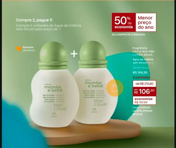 Leve 02 Pague 01 - Colônia Mamãe e Bebê Natura