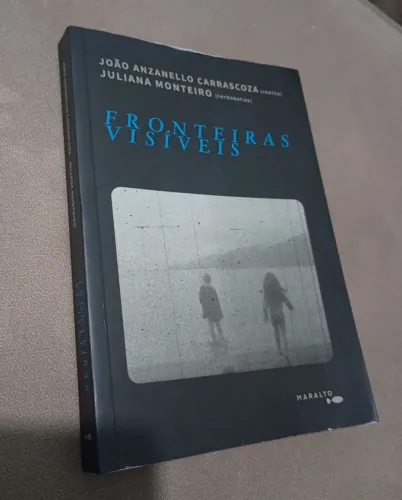 Livro Fronteiras Visíveis de João Anzanello Carrascoza