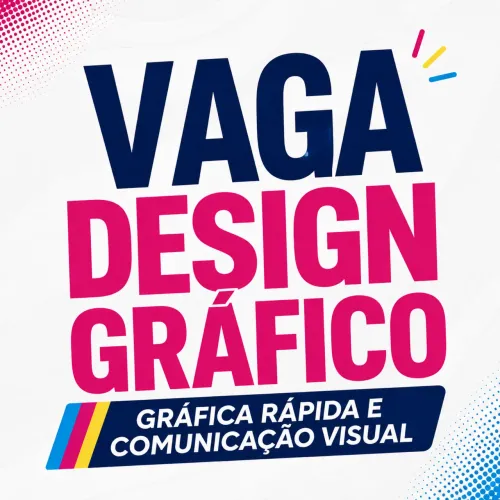 Vaga Design Gráfico (Gráfica Rápida e Comunicação Visual)