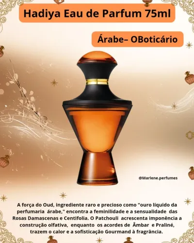 Hadiya Eau de Parfum O Boticário 75 ml perfume Árabe- Lançamento