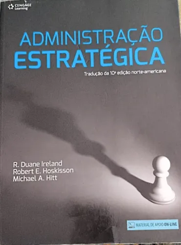 Livro - Administração Estratégica - R. Duane Ireland; Robert E. Hoskisson; Michael A. Hitt