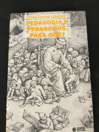 Livro pedagogia e pedagogos para quê? José Carlos Libâneo 