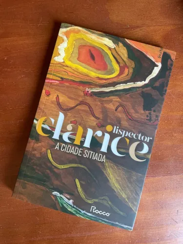 Clarice Lispector - A Cidade Sitiada [Rocco]