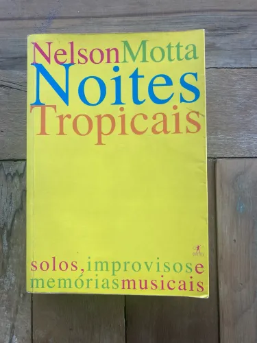 Noites Tropicais - Nelson Motta