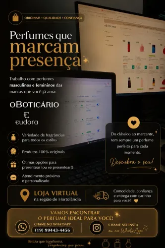 Perfumes Masculinos e Femininos O Boticário & Eudora ?