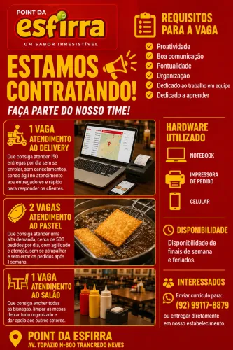 ? ESTAMOS CONTRATANDO - POINT DA ESFIRRA ?