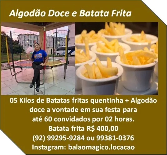 Algodão doce e batata frita quentinha 