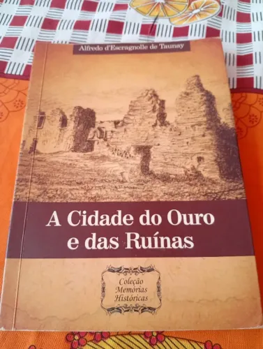 A cidade do ouro e das ruínas 