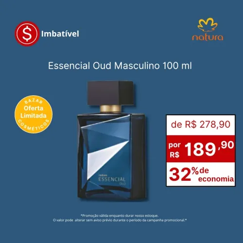 Essencial Oud Masculino 100ml Natura - Oferta Imperdível!