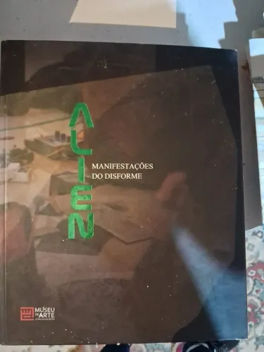 Livro Alien - Manifestações Do Disforme - Museu De Arte Do Rio Grande Do Sul