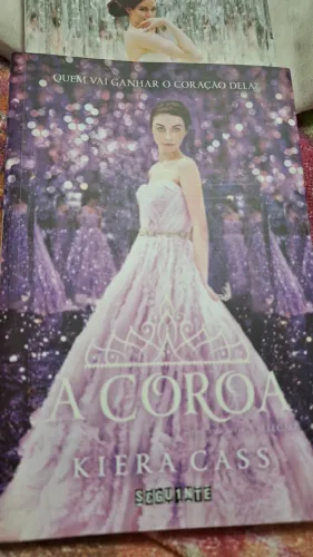 A Coroa - Kiera Cass - Seguinte