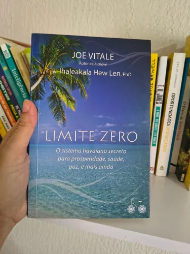 Livro Limite Zero - O Sistema Havaiano Secreto (Joe Vitale)