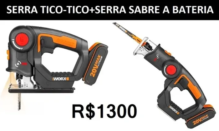 Nova 2-1 Serra Tico-Tico+Serra Sabre A Bateria (Temos parafusadeira-furadeira)