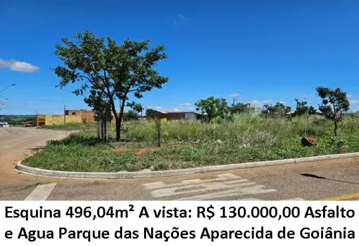 Leia a descrição: Esquina 496,04m² (Asfalto e Agua) Parque das Nações