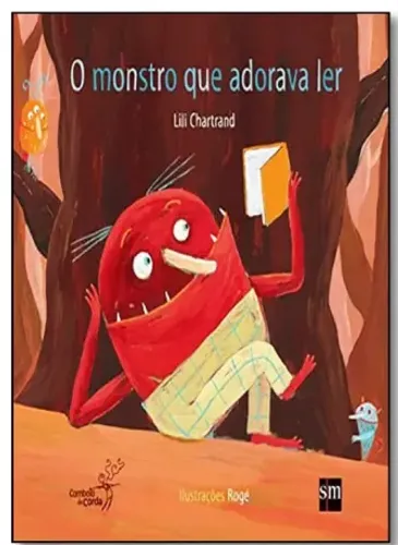 Livro: Monstro que Adorava Ler, O, de Lili Chartrand. Editorial SM