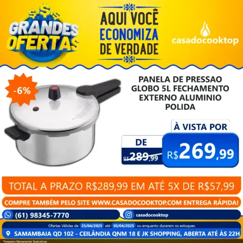 PANELA DE PRESSAO GLOBO 5L FECHAMENTO EXTERNO ALUMINIO POLIDA